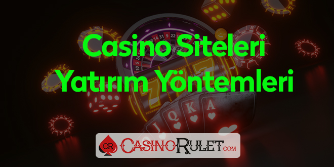 Casino Sitelerinde Yatırım
