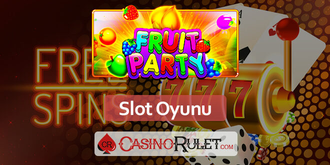 Fruit Party Slot Oyunu