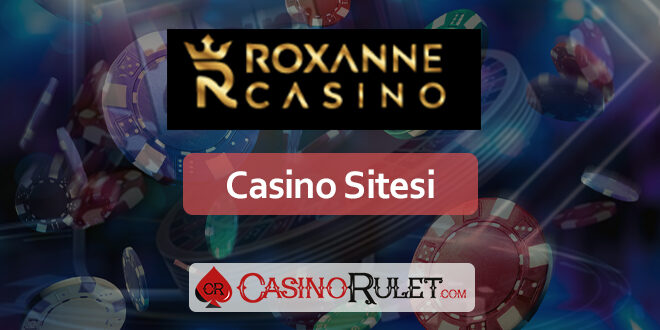 Roxanne Casino Site İncelemesi